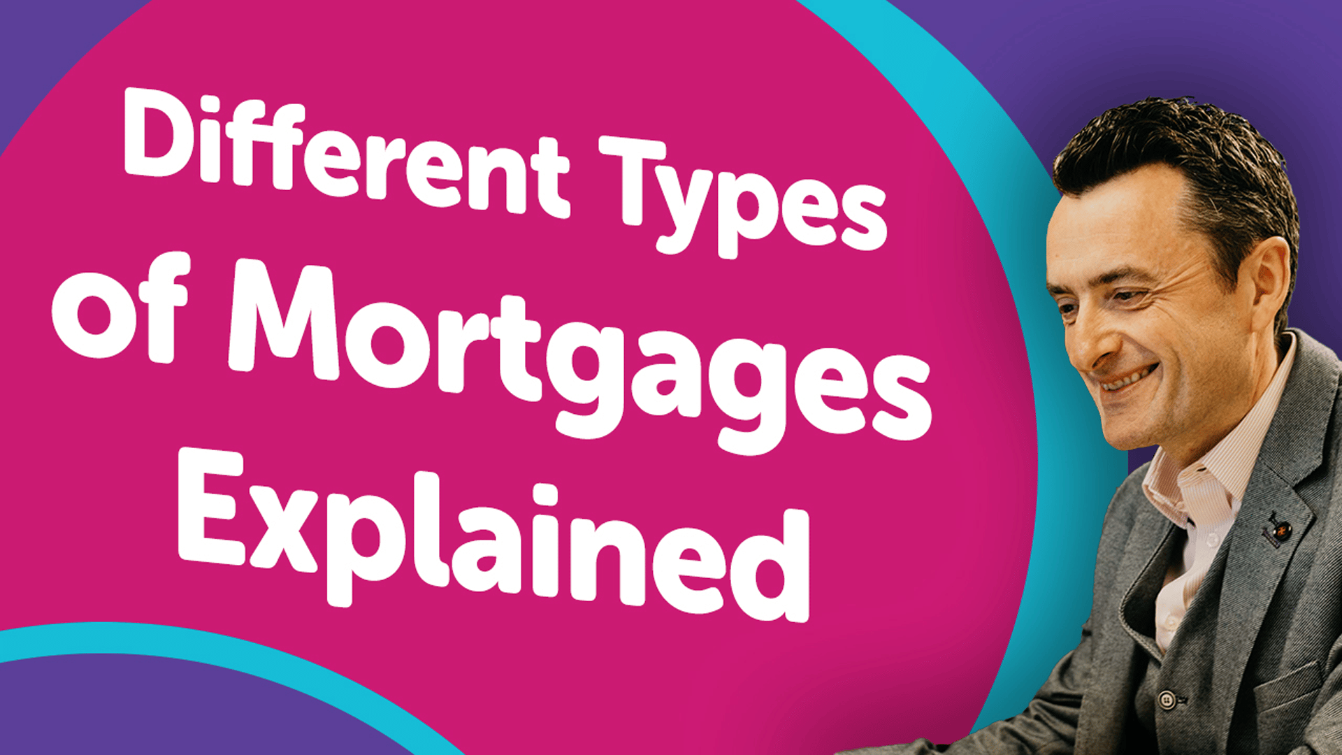 Different Mortgages Explained | Londonmoneyman
