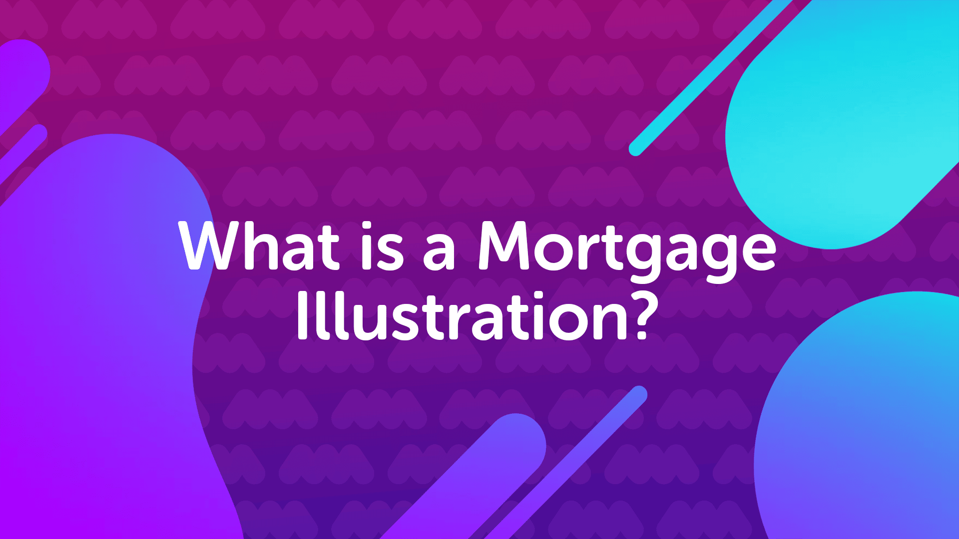 What is a Mortgage Illustration? | Mortgage Advice London