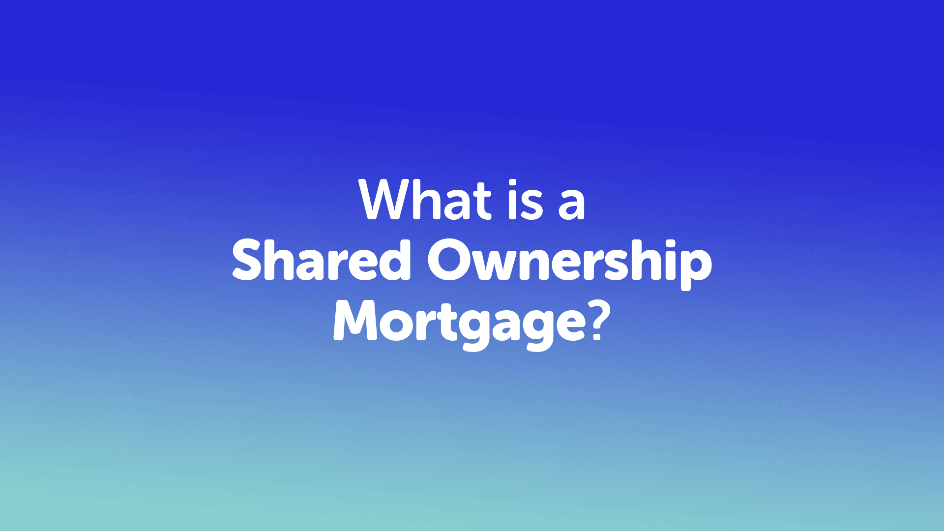 What is a shared ownership mortgage in London? | Londonmoneyman - Mortgage Brokers