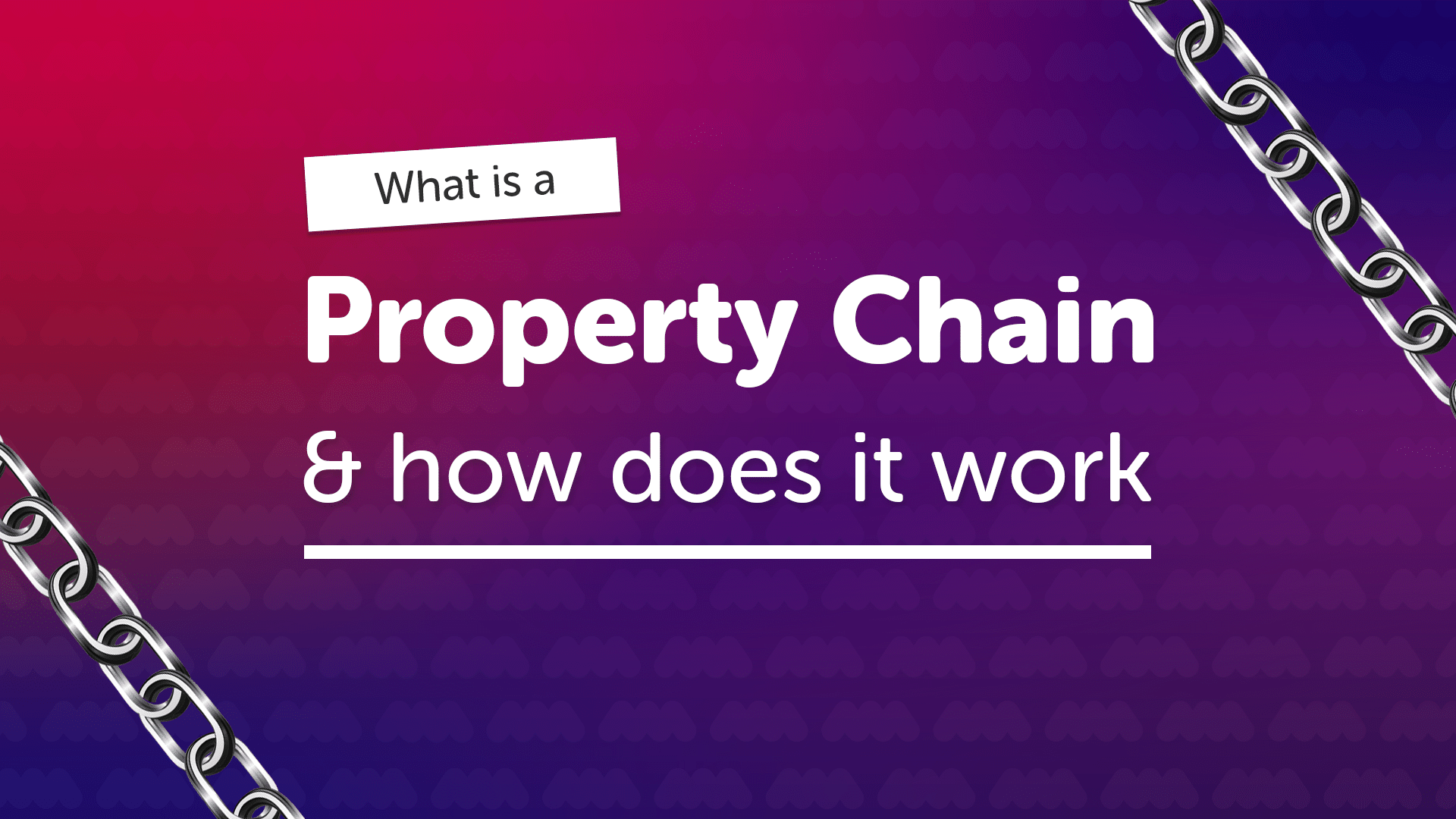 What is a Property Chain in London?